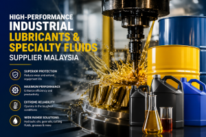 High-Performance Industrial Lubricants & Specialty Fluids Supplier Malaysia